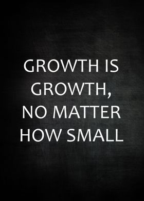 Growth Is Growth 