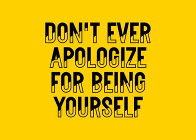 Dont Ever Apologize 