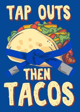 Tap Outs Then Tacos Funny 