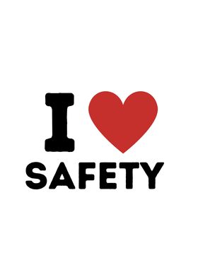 I Love Safety Simple Heart