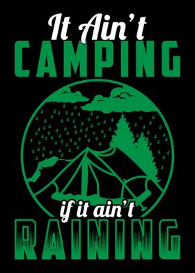 It Aint Camping If It Ain