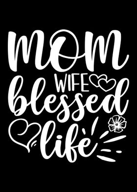 &lsquo;Mom Wife blessed life&rsquo; Poster by Max Ronn | Displate