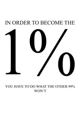 Become the 1 Percent