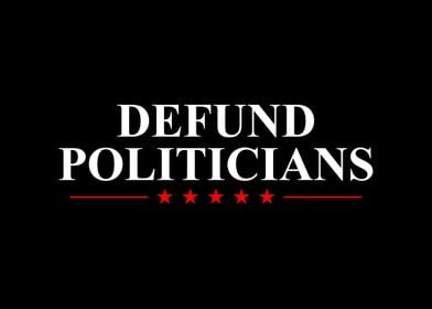  Defund The Politicians