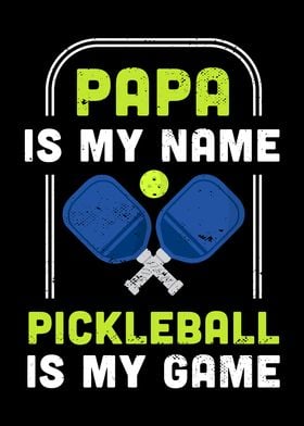 Papa is my name Pickleball