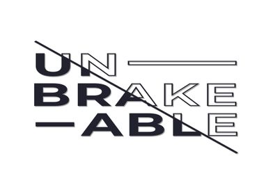 Unbrakable