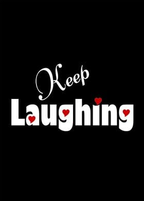 Keep Laughing Spread Laugh