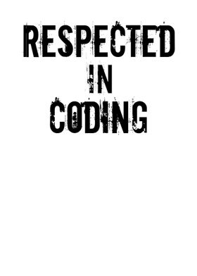 Respected In Coding Design