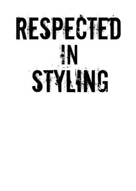 Respected In Styling