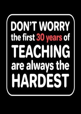 Dont Worry 30 Teaching 