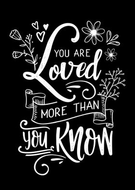 You are loved