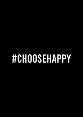 CHOOSE HAPPY