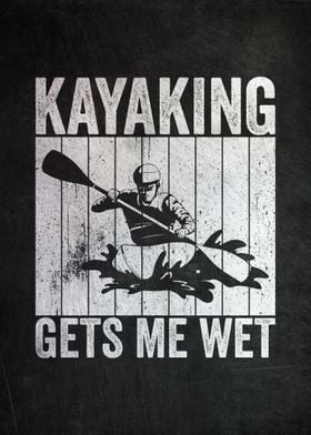 Kayaking Gets Me Wet