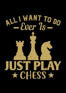 All I want to do is chess