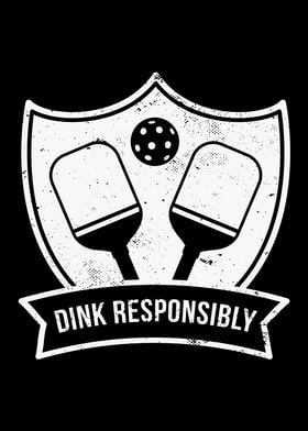 Dink Responsibly Dinking