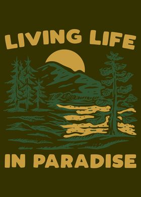 Living Life in Paradise