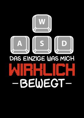 WASD Das Einzige was Mich