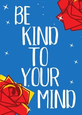 Be Kind To Your Mind