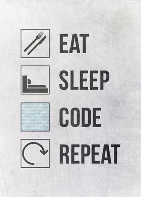 Eat Sleep Code Repeat