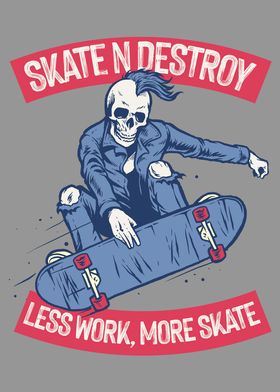 Less Work More Skate