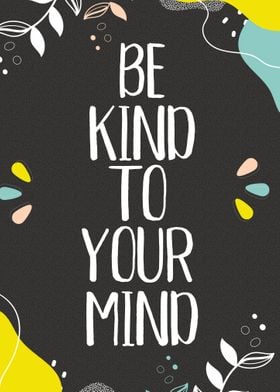 Be Kind To Your Mind