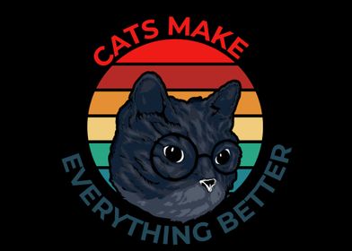 Cats Make Everything Bette