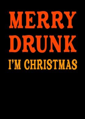 Merry Drunk Im Christmas