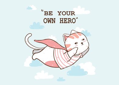Be your own hero 