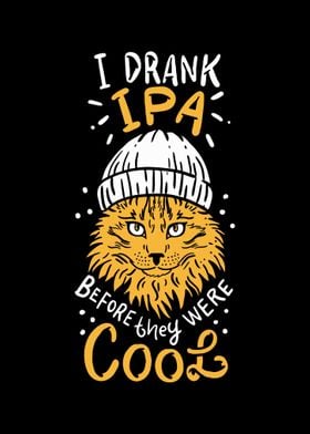 I Drank IPAs Before They