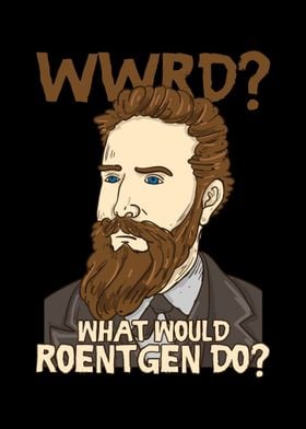 WWRD What Would Roentgen