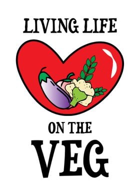 Living Life On The Veg