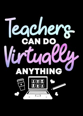 Teachers Virtually Anythin