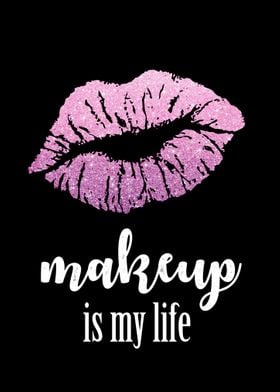 Makeup is my life