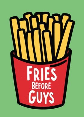 fries before guys