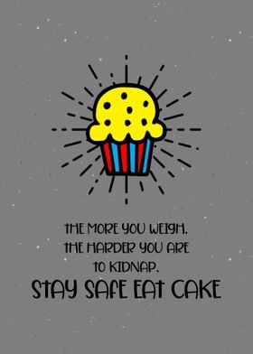 Stay Safe Eat Cake Decor 