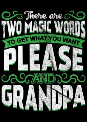 Magic Words Grandpa Please