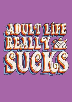 Adult life really sucks