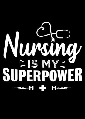 Nursing is my Superpower