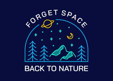 Forget Space Back Nature 1