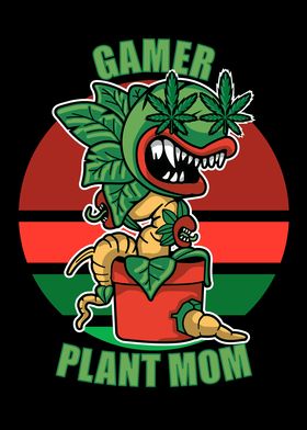 Gamer plant Mom