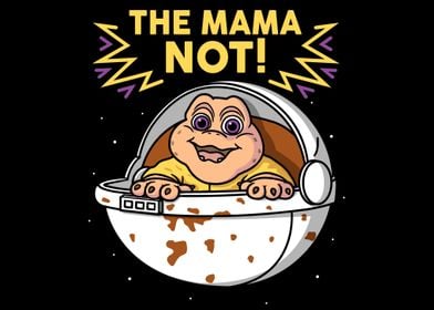 The Mama Not