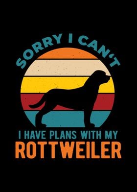 Plans With My Rottweiler