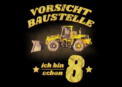 Vorsicht Baustelle 8 Jahre