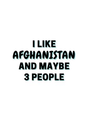 I Like Afghanistan And