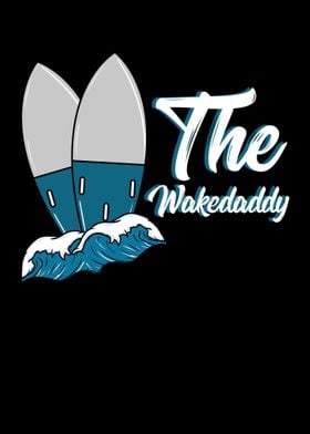 The Wakedaddy For