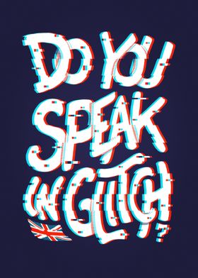 Do You Speak In Glitch