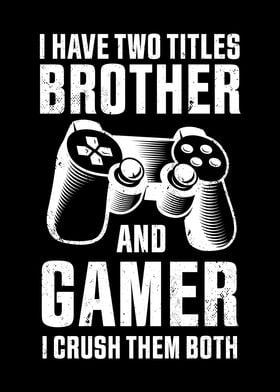 Brother and Gamer Gift