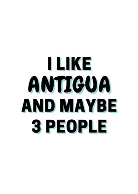 I Like Antigua And Maybe 3