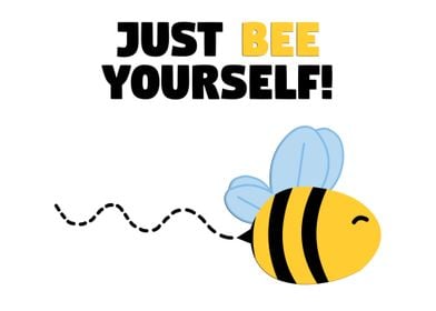 Just Bee Yourself