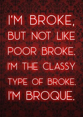 Broque Not Broke